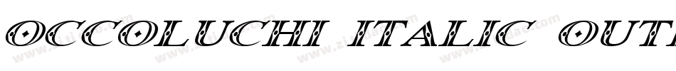 Occoluchi Italic Outline字体转换